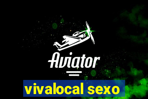 vivalocal sexo